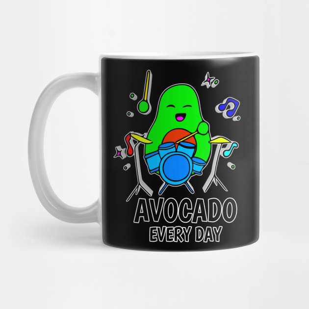 Avocado Every Day - Funny Avocado Cute Clipart Veggies - Musical Beats Drummer by MaystarUniverse